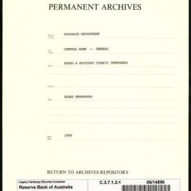 Research Department - Central Bank - General - Board and Advisory Council Papers and Memoranda - File 1 - January - December 1939