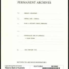 Research Department - Central Bank - General - Board & Advisory Council Memoranda - Commonwealth Bank of Australia - Board Papers - File 2 - 23 February 1955