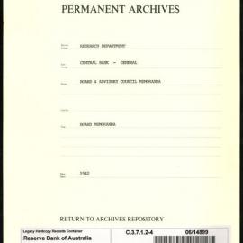 Research Department - Central Bank - General - Board and Advisory Council Papers and Memoranda - File 4 - January - December 1942
