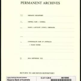 Research Department - Central Bank - General - Board & Advisory Council Memoranda - Commonwealth Bank of Australia - Board Papers - File 3 - 28 September 1955