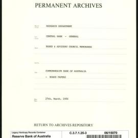 Research Department - Central Bank - General - Board & Advisory Council Memoranda - Commonwealth Bank of Australia - Board Papers - File 3 - 27 March 1956