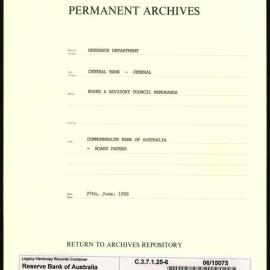 Research Department - Central Bank - General - Board & Advisory Council Memoranda - Commonwealth Bank of Australia - Board Papers - File 6 - 27 June 1956