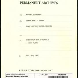 Research Department - Central Bank - General - Board & Advisory Council Memoranda - Commonwealth Bank of Australia - Board Papers - File 1 - 25 July 1956