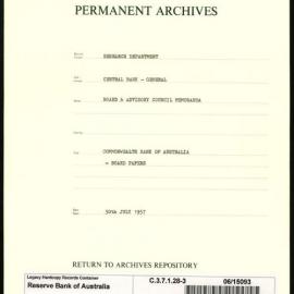 Research Department - Central Bank - General - Board & Advisory Council Memoranda - Commonwealth Bank of Australia - Board Papers - File 3 - 30 July 1957