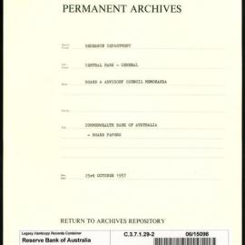 Research Department - Central Bank - General - Board & Advisory Council Memoranda - Commonwealth Bank of Australia - Board Papers - File 2 - 23 October 1957