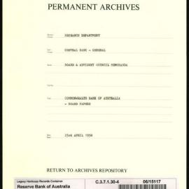 Research Department - Central Bank - General - Board & Advisory Council Memoranda - Commonwealth Bank of Australia - Board Papers - File 4 - 23 April 1958