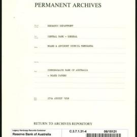 Research Department - Central Bank - General - Board & Advisory Council Memoranda - Commonwealth Bank of Australia - Board Papers - File 4 - 27 August 1958