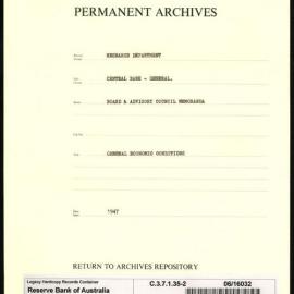 Research Department - Central Bank - General - Board & Advisory Council Memoranda - Economic Conditions - File 2 - 1947