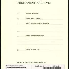 Research Department - Central Bank - General - Board & Advisory Council Memoranda - Economic Conditions - File 1 - January - June 1955