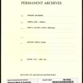 Research Department - Central Bank - General - Board & Advisory Council Papers and Memoranda - Advisory Council Papers - File 1 - January - June 1947
