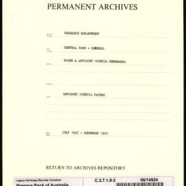 Research Department - Central Bank - General - Board & Advisory Council Papers and Memoranda - Advisory Council Papers - File 2 - July - December 1947