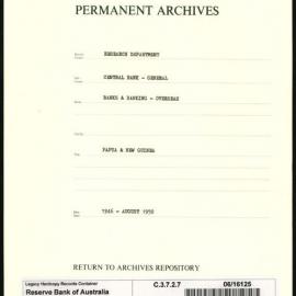 Research Department - Central Bank - General - Banks and Banking - Overseas - Papua and New Guinea - 1946 - Aug 1950