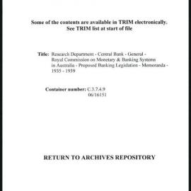Research Department - Central Bank - General - Royal Commission on Monetary & Banking Systems in Australia - Proposed Banking Legislation - Memoranda - 1935 - 1939