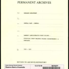 Research Department - Central Bank - General - Bankers' Administrative Staff College - Kirribilli Staff Training College Correspondence and Memoranda - 1950 - 1970