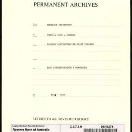 Research Department - Central Bank - General - Bankers' Administrative Staff College - BASC Correspondence and Memoranda - 1955 - 1971