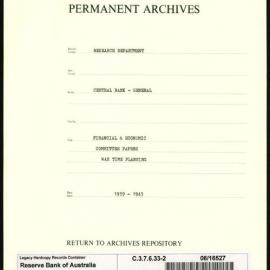Research Department - Central Bank - General - Financial & Economic Committee Papers (F & E) - File 2 - Wartime Planning & Economics - 1939 - 1943