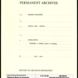 Research Department - Central Bank - General - Miscellaneous - Transfer of Central Bank to Canberra - 1955 - 1956
