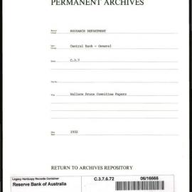 Research Department - Central Bank - General - Miscellaneous - Wallace Bruce Committee Papers - 1932