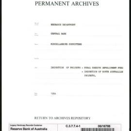 Research Department - Central Bank - General - Miscellaneous Committees - Inspection of Projects - Rural Credits Department Fund - File 1 - South Australian Projects - 1956