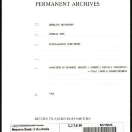 Research Department - Central Bank - General - Miscellaneous Committees - Committee of Economic Enquiry - Domestic Saving and Investment - Final Paper and Correspondence - 1963