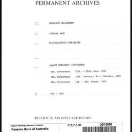 Research Department - Central Bank - General - Miscellaneous Committees - Branch Managers' Conferences - 6th Conference 21-22 June 1962; 7th Conference 31 January - 1 February 1963; 8th Conference 1-2 August 1963
