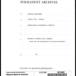 Research Department - Central Bank - General - Miscellaneous Conferences & Meetings - Meeting of Central Bank Governors - Notes for the Information of Visiting Governors - 1950 - 1951