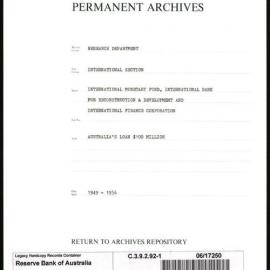Research Department - International Section - International Monetary Fund, International Bank for Reconstruction & Development and International Finance Corporation - File 1 - Australia's Loan $100m - 1949 - 1956