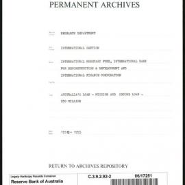 Research Department - International Section - International Monetary Fund, International Bank for Reconstruction & Development and International Finance Corporation - File 2 - Australia's Loan - Mission and Second Loan - $50m - 1950 - 1955
