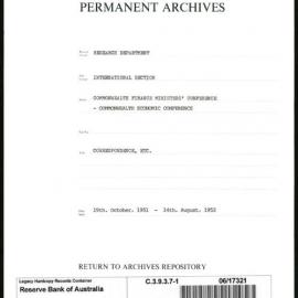 Research Department - International Section - Commonwealth Finance Ministers' Conference - Commonwealth Economic Conference - File 1 - Correspondence, etc - 19/10/1951 - 14/8/1952