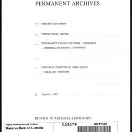Research Department - International Section - Commonwealth Finance Ministers' Conference - Commonwealth Economic Conference - File 6 - Australian Committee on Trade Policy - Notes and Memoranda - August 1952
