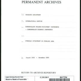 Research Department - International Section - Commonwealth Finance Ministers' Conference - Commonwealth Economic Conference - File 3 - Overseas Investment in the Sterling Area - Feb. 1952 - November 1954