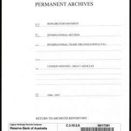 Research Department - International Section - International Trade Organisation (I.T.O.) - London Meeting - Draft Articles - 1946 - 1947
