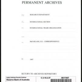 Research Department - International Section - International Trade Organisation (I.T.O.) - Correspondence from London - McFarlane, SG - 1947