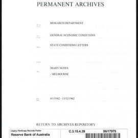 Research Department - General Economic Conditions - State Conditions Letters - Diary Notes - Melbourne - 1962
