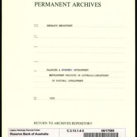 Research Department - Planning & Economic Development - Development Projects in Australia - Department of National Development - File 3 - 1950