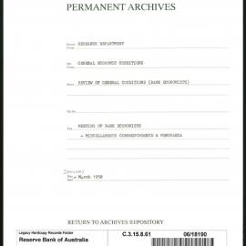 Research Department - General Economic Conditions - Review of General Conditions (Bank Economists) - Meeting of the Bank Economists - Miscellaneous Correspondence & Memoranda - January - March 1958