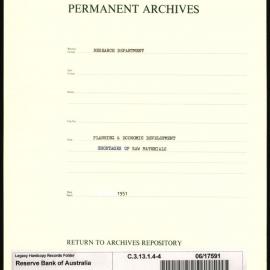 Research Department - Planning & Economic Development - Shortages of Raw Materials - File 4 - 1951