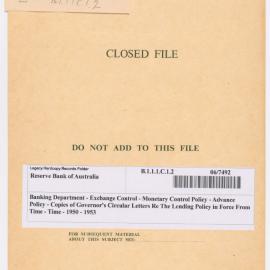 Banking Department - Exchange Control - Monetary Control Policy - Advance Policy - Copies of Governor's Circular Letters Re The Lending Policy in Force From Time - Time - 1950 - 1953