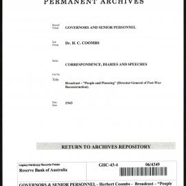 GOVERNORS & SENIOR PERSONNEL - Dr H.C. Coombs - Correspondence, Diaries and Speeches - Broadcast - “People & Planning” (Director-General of Post-War Reconstruction)