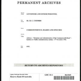 GOVERNORS & SENIOR PERSONNEL - Dr H.C. Coombs - Correspondence, Diaries and Speeches - Address - “Structure and Administration of the Commonwealth Bank” - Institute of Public Administration, Sydney - 6 November 1952