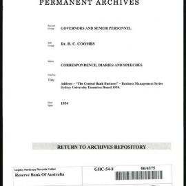 GOVERNORS & SENIOR PERSONNEL - Dr H.C. Coombs - Correspondence, Diaries and Speeches - Address - “The Central Bank Business” - Business Management Series, Sydney University Extension Board - 1954
