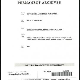 GOVERNORS & SENIOR PERSONNEL - Dr H.C. Coombs - Correspondence, Diaries and Speeches - Address - “The Reserve Bank in Papua New Guinea” - Council on New Guinea Affairs, World Bank Report, Seminar, Goroka - 14 April 1965