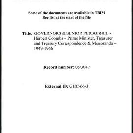 GOVERNORS & SENIOR PERSONNEL - Dr H.C. Coombs - Prime Minister, Treasurer and Treasury - Correspondence and Memoranda - 1949-1966