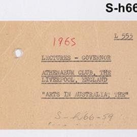 Secretary's Department - Lectures - Governor - Athenaeum Club, Liverpool, England - "The Arts in Australia" - 1965