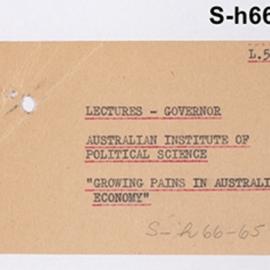 Secretary's Department - Lectures - Governor - Australian Institute of Political Science - "Growing Pains in the Australian Economy" - 1961-1962