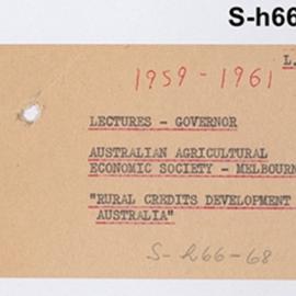 Secretary's Department - Lectures - Governor - Australian Agricultural Economic Society, Melbourne - "Rural Credits Development in Australia" - 1959-1961