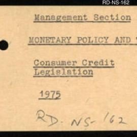 Research Department - Management Section - Monetary Policy & Theory - Consumer Credit Legislation. 1975