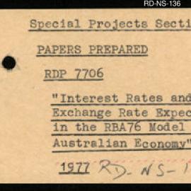 Research Department - Special Projects Section - Research Discussion Papers - 7706 6/77 Interest Rates & Exchange Rate Expectations in RBA 76 Model of the Australian Economy