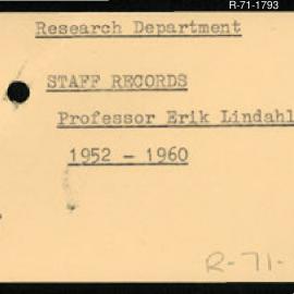 Research Department - Staff Services Section - Staff Records - Professor Erik Lindahl. 1952 - 1960