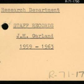Research Department - Staff Services Section - Staff Records - JM Garland. 1959 - 1963